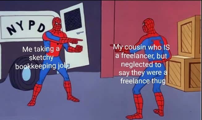 Spider-man pointing meme matching sketchy freelance job identities