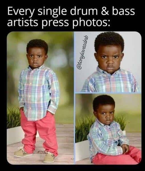 Congrats happy for you meme showing all drum and bass artists share identical grumpy press photos