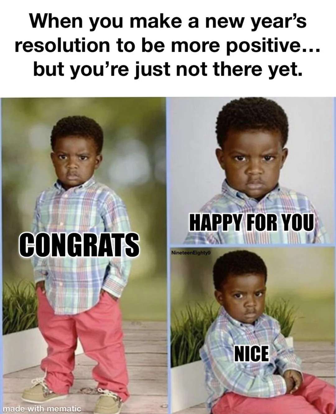 Congrats happy for you meme showing forced positivity when you are not yet positive for new year resolution