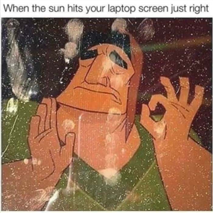 Pacha perfect meme sun hits laptop screen just right