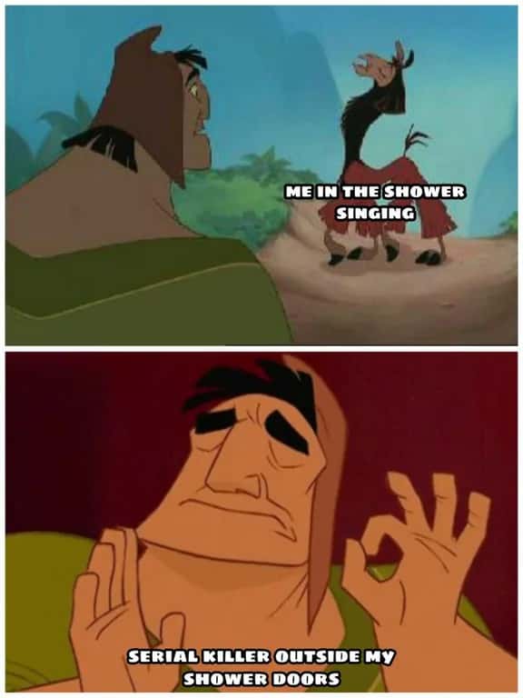 Pacha perfect meme singing in shower with serial killer outside