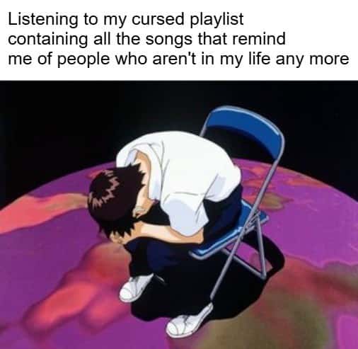 Shinji in a chair meme listening to cursed nostalgic playlist