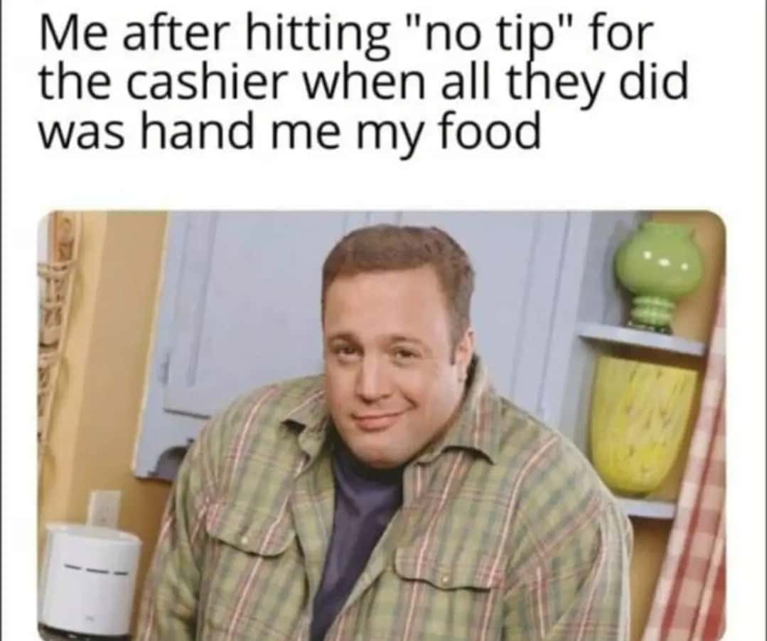 Kevin james smirking meme hitting no tip for cashier