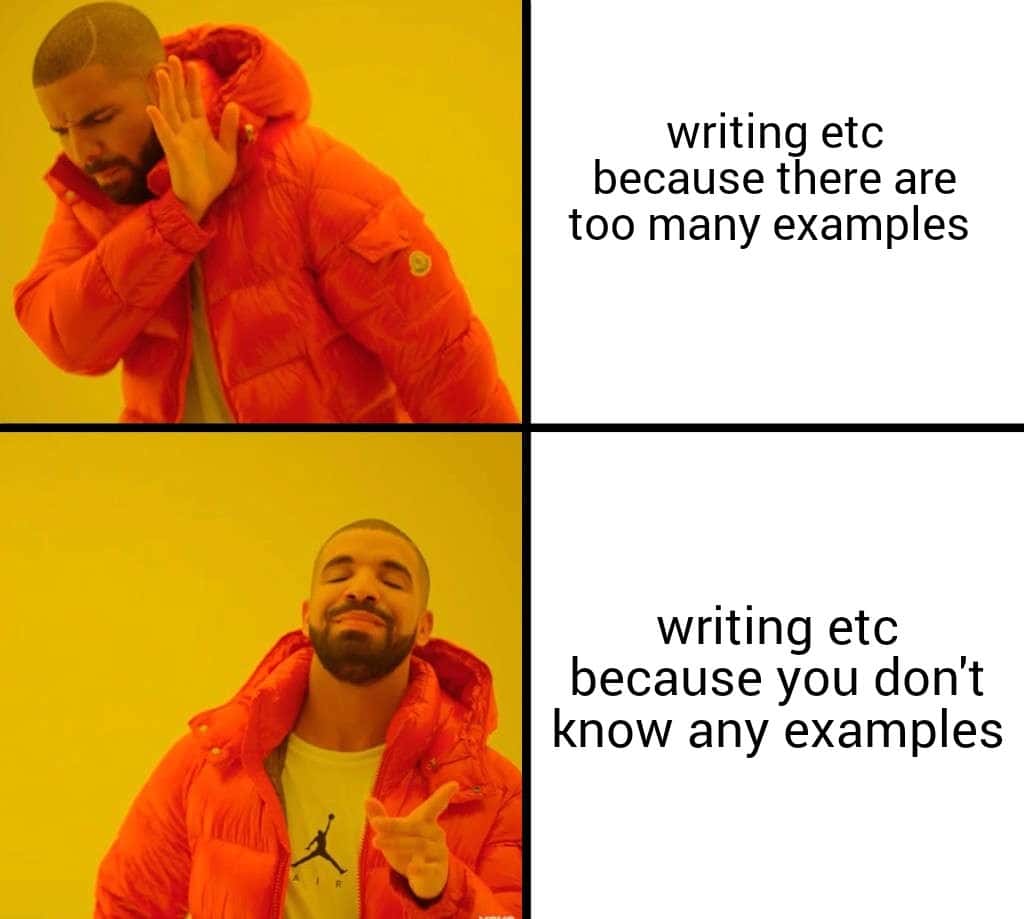 Nah yes drake meme writing etc with no examples