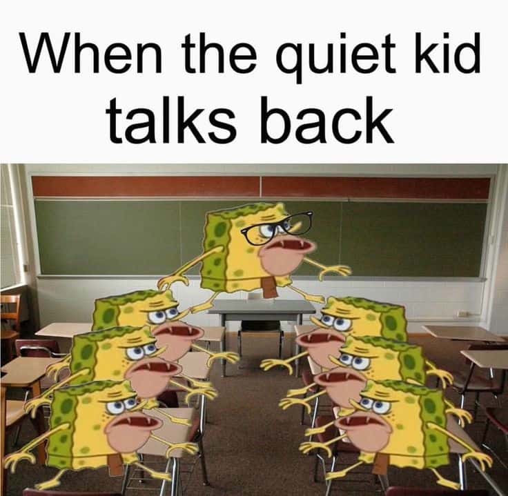 Caveman SpongeBob meme reacts when quiet kid talks back