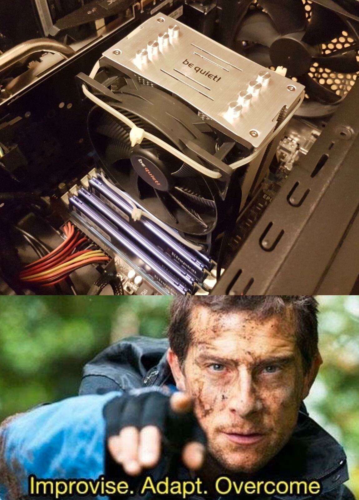 Improvise Adapt Overcome meme zip tied cpu fan fix