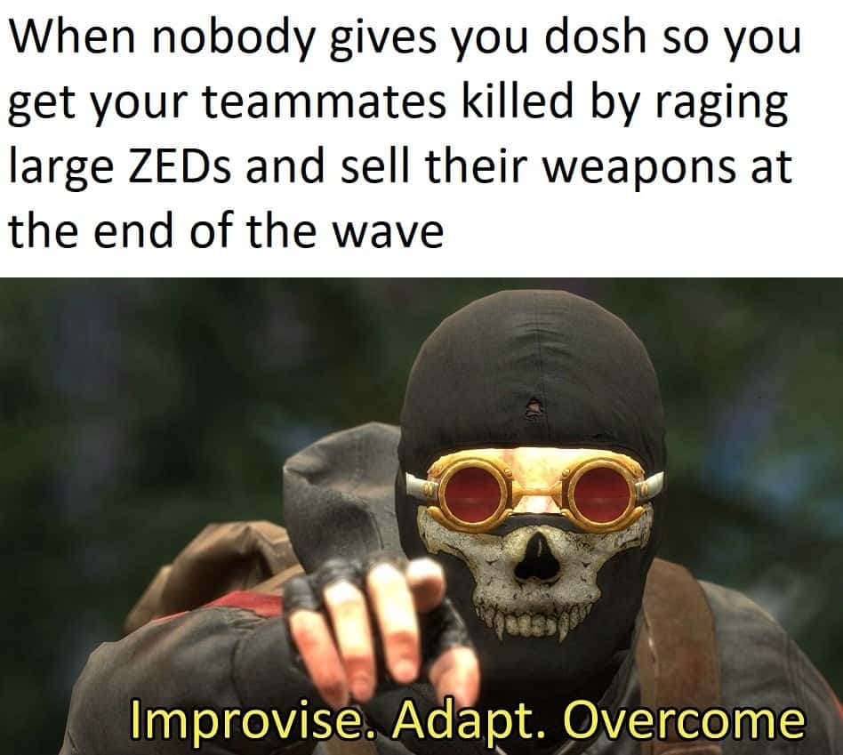 Improvise Adapt Overcome meme selling teammates weapons