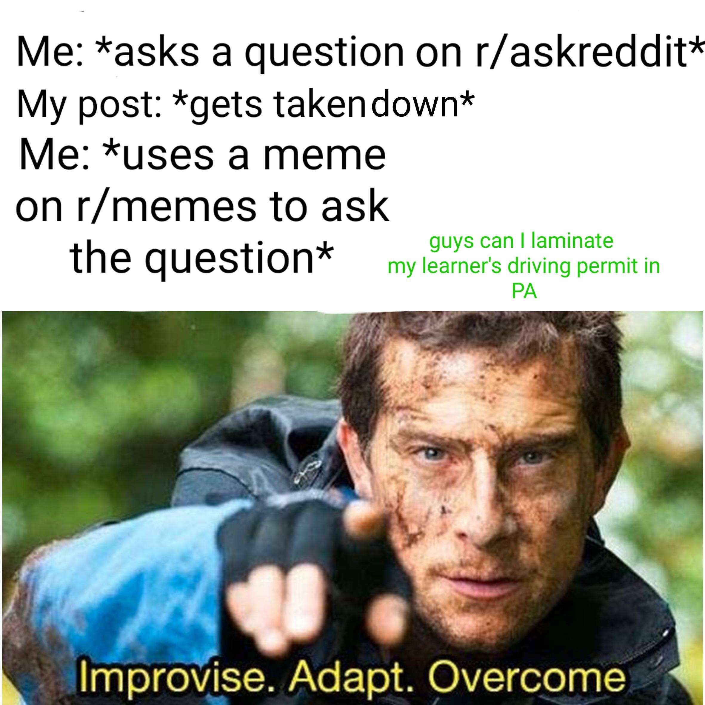 Improvise Adapt Overcome meme asks question after takedown
