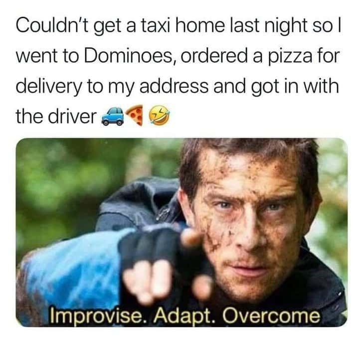 Improvise Adapt Overcome meme gets home via pizza delivery