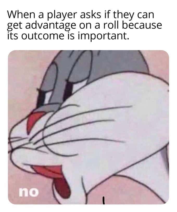 Bugs bunny no meme denying player dice roll advantage