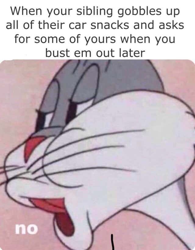 Bugs bunny no meme denying sibling snacks