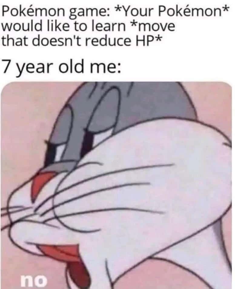 Bugs bunny no meme rejecting non-damaging pokemon moves