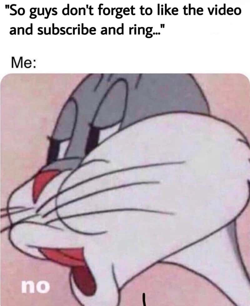 Bugs bunny no meme refusing to like and subscribe
