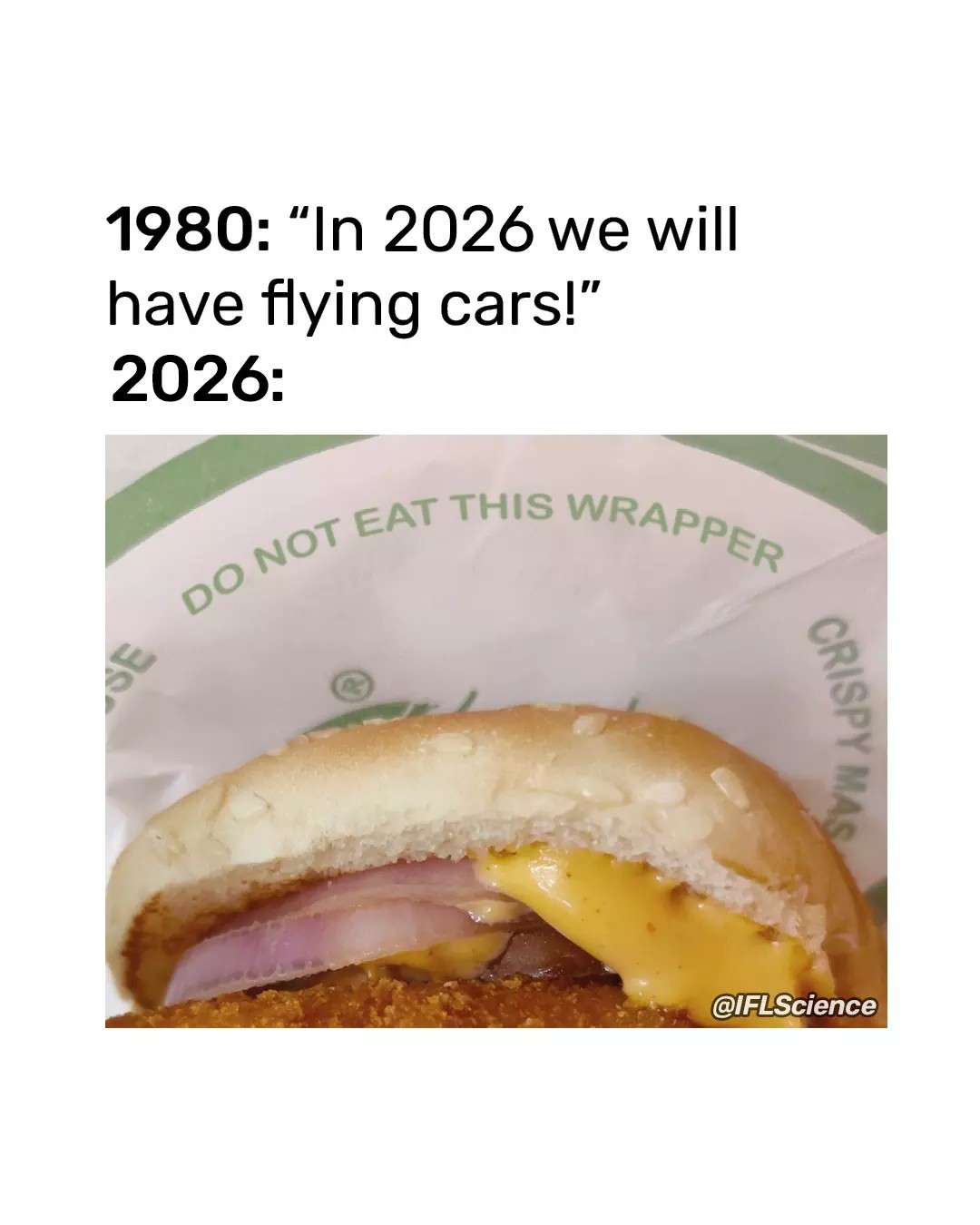 1980: "In 2026 we will have flying cars!" 2026