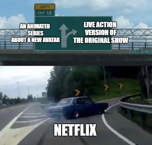 Car swerve meme Netflix picks live action avatar