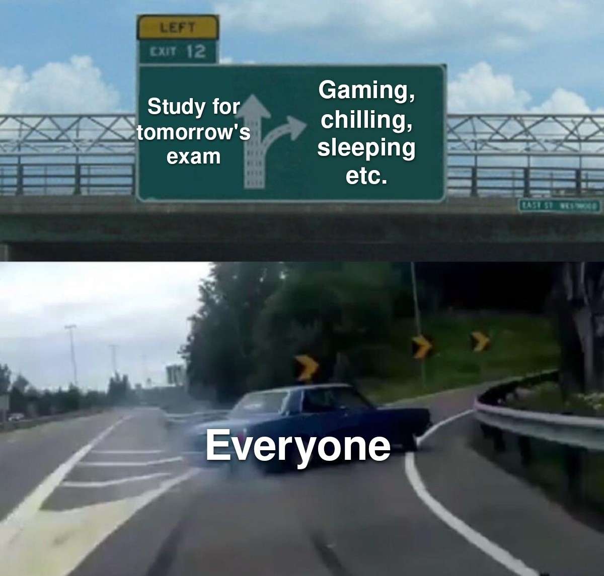Car swerve meme skipping exam to game and sleep
