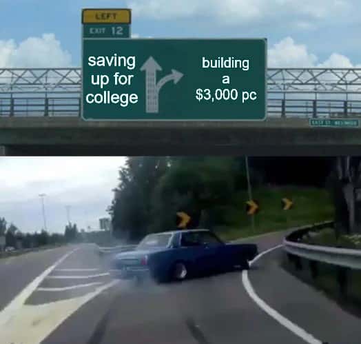 Car swerve meme building a ,000 pc over college