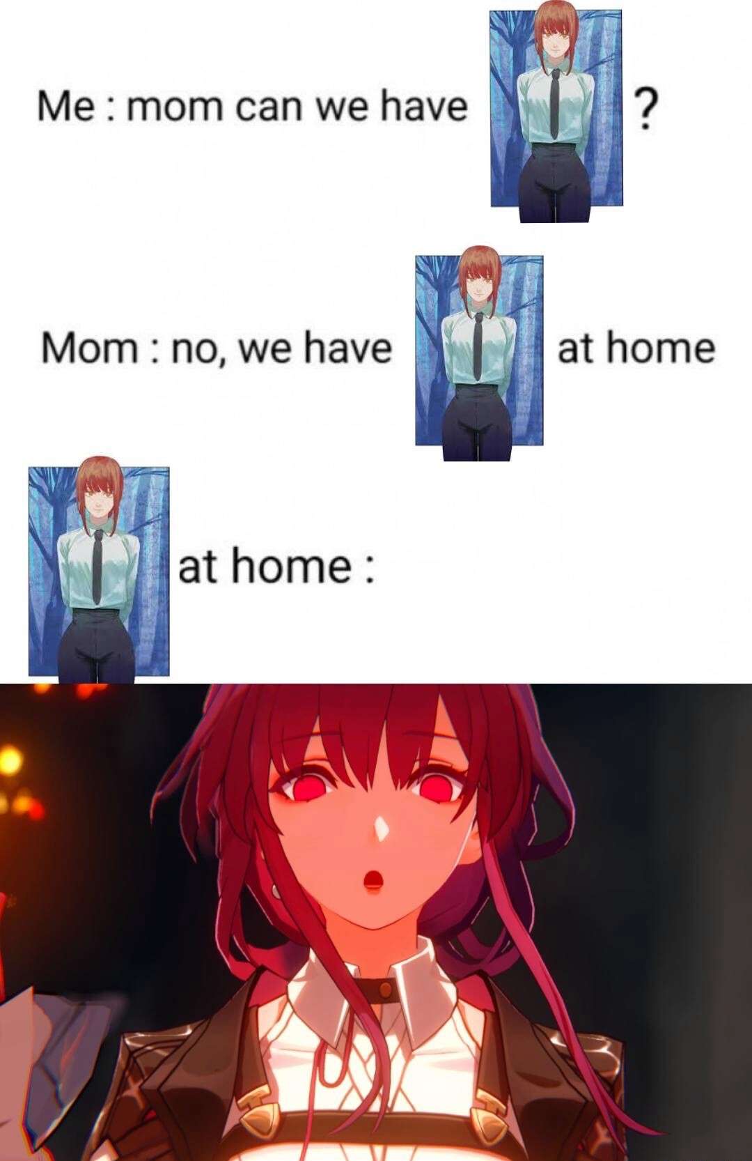 We have Makima at home meme shocked anime knockoff