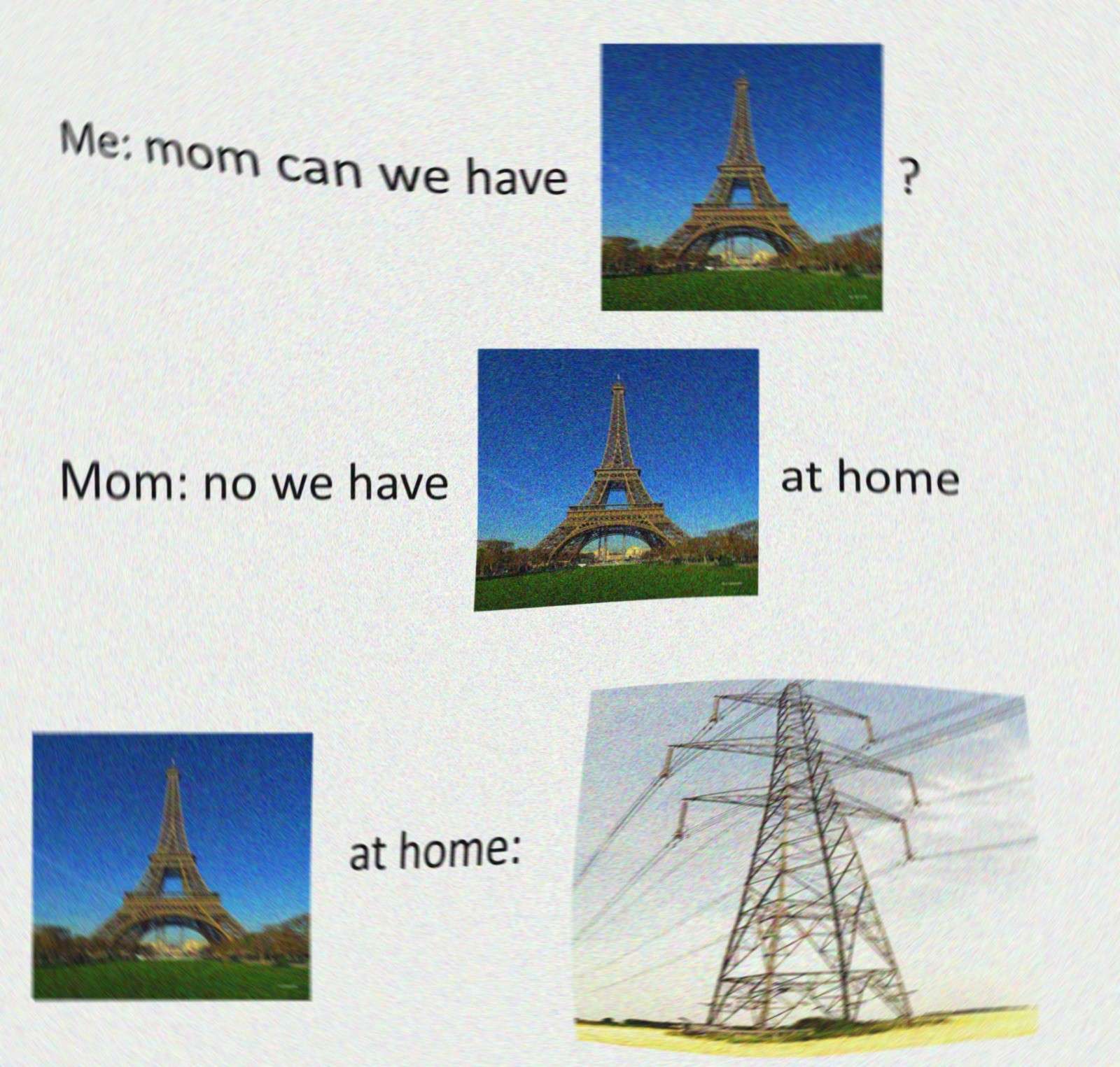 We have the eiffel tower at home meme funny tower comparison