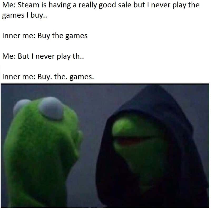 Evil kermit meme buying Steam sale games you never play