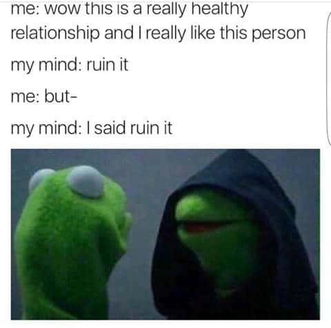 Evil kermit meme ruining a healthy relationship