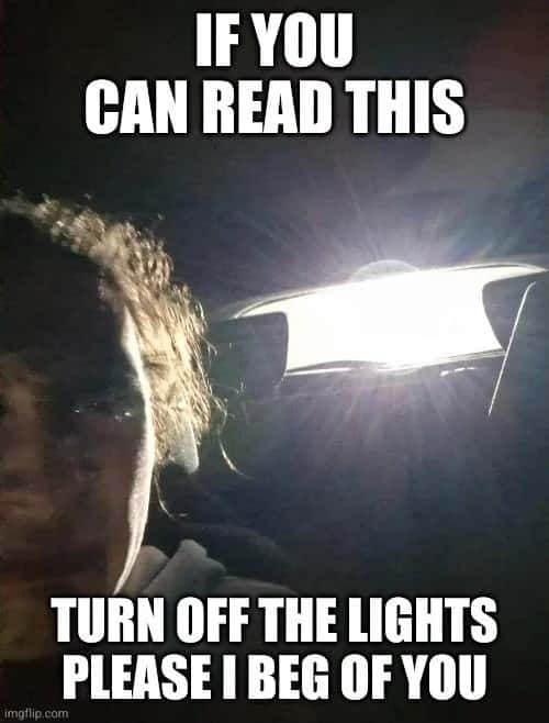 If You Can Read This Turn Off The Lights Meme