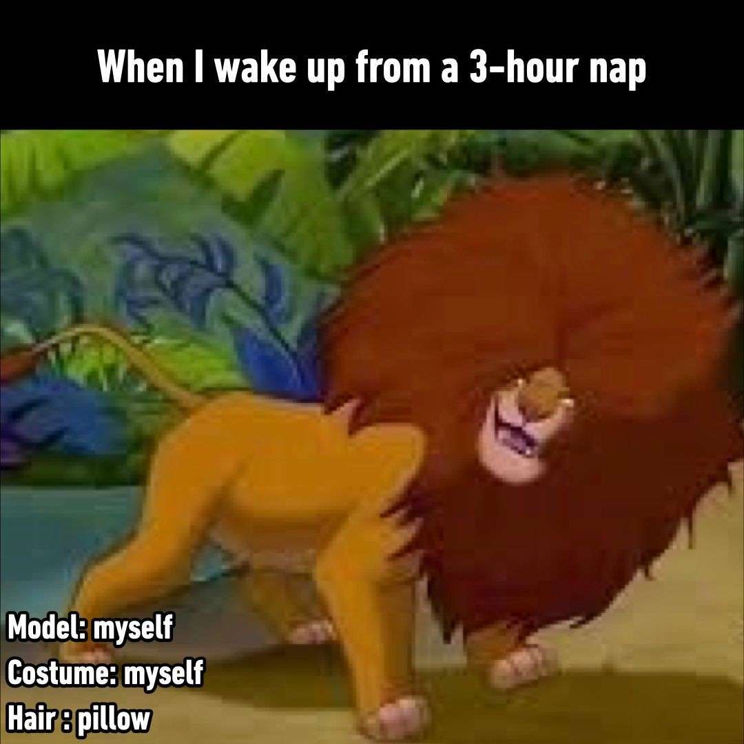 When I wake up from a 3-hour nap / Model: myself / Costume: myself / Hair:pillow