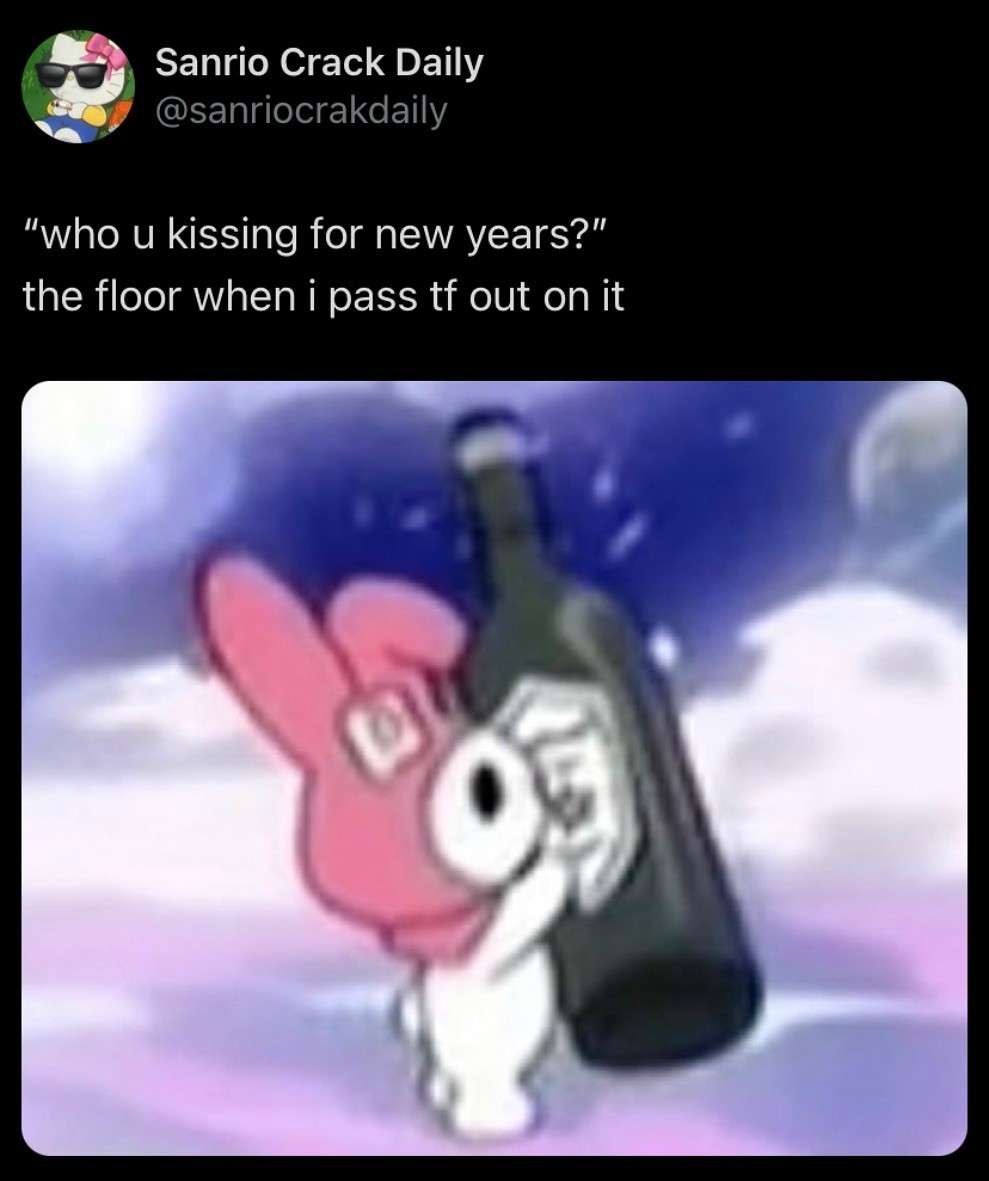 "who u kissing for new years?" / the floor when i pass tf out on it