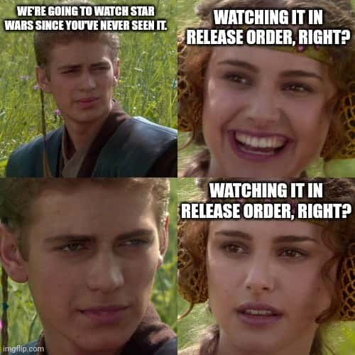 Anakin and Padmé: Star Wars Release Order Meme