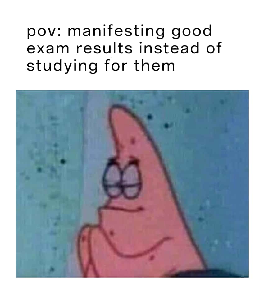 Patrick praying meme manifesting good exam results
