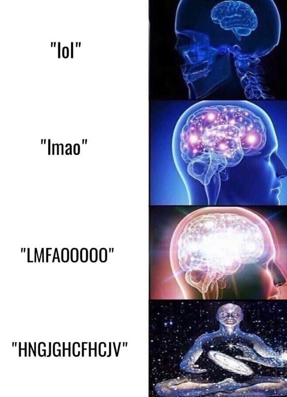 Expanding brain meme extreme laugh text