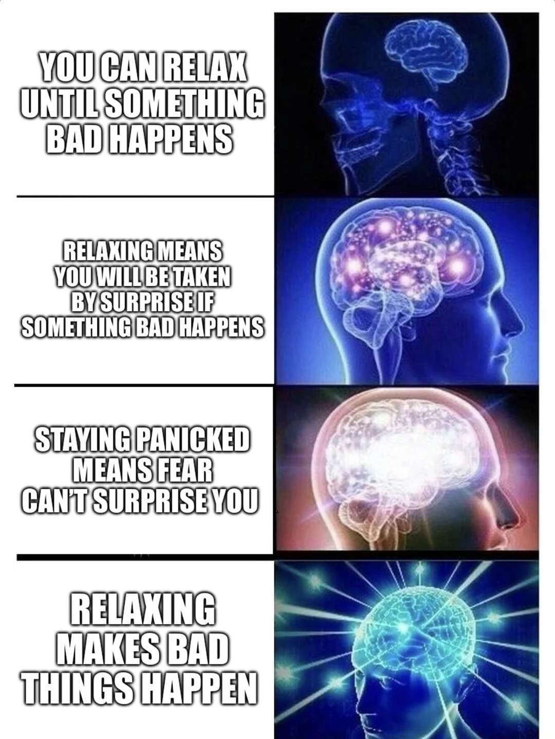 Expanding brain meme staying panicked to avoid bad surprises