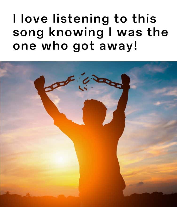 Man breaking chains meme celebrating being the one who got away