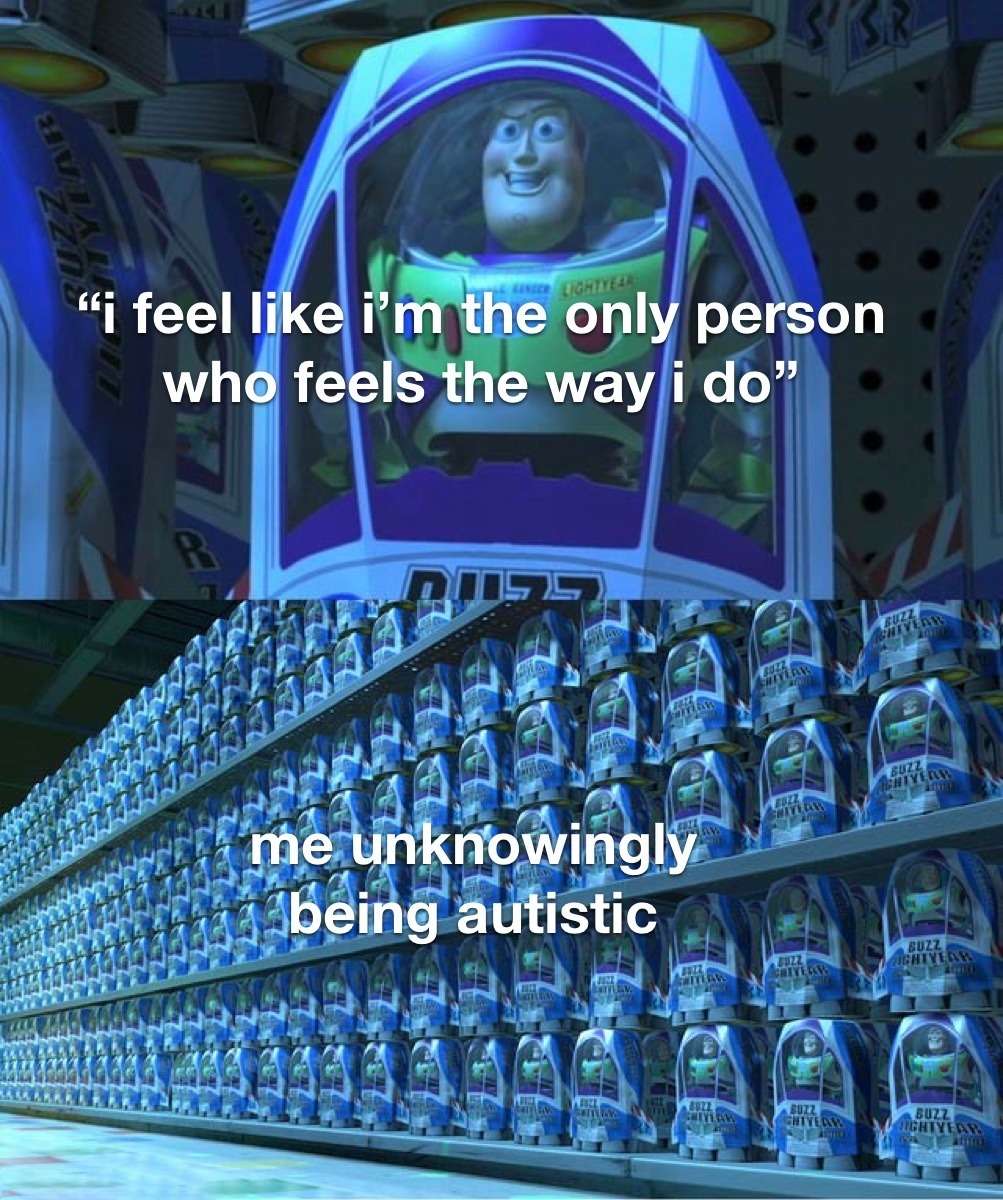 Buzz lightyear clones meme thinking he is the only one being autistic Buzz lightyear clones meme thinking he is the only one being autistic