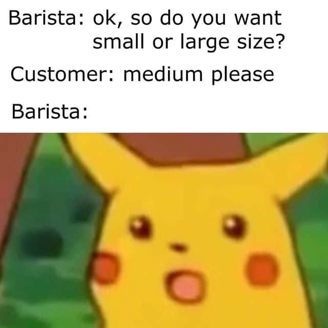 Surprised pikachu meme shocked when customer orders medium size