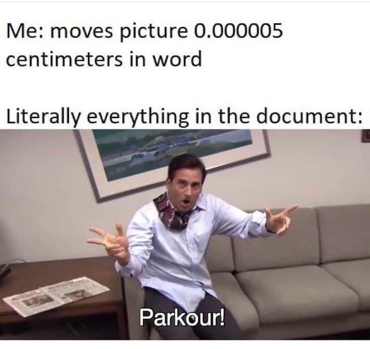 Parkour meme jumps entire word doc after tiny image move