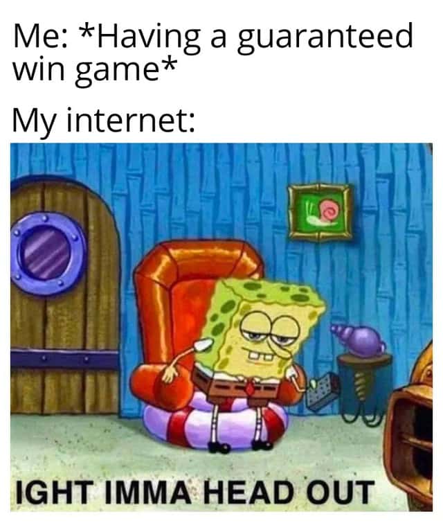 Ight imma head out meme leaves mid guaranteed win game