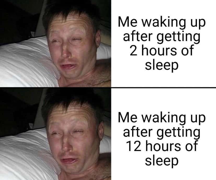 Limmy waking up meme tired after 2 or 12 hours sleep