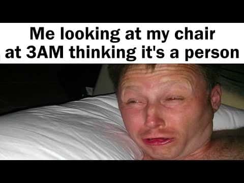 Limmy waking up meme mistaking chair for person at 3am
