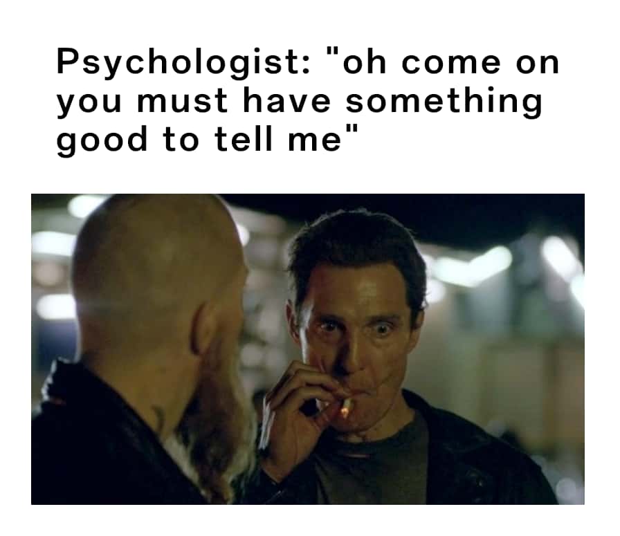 Matthew Mcconaughey smoking meme no good news to tell