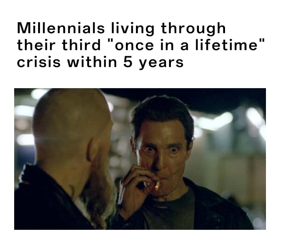 Matthew McConaughey smoking meme tired of multiple lifetime crises