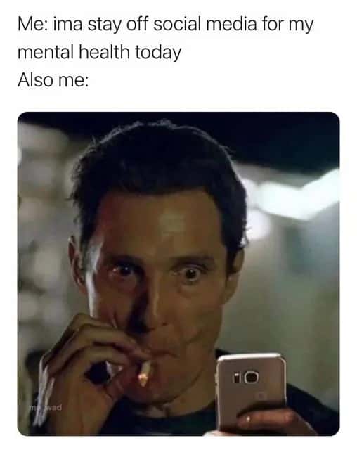 Matthew mcconaughey smoking meme scrolling social media anyway