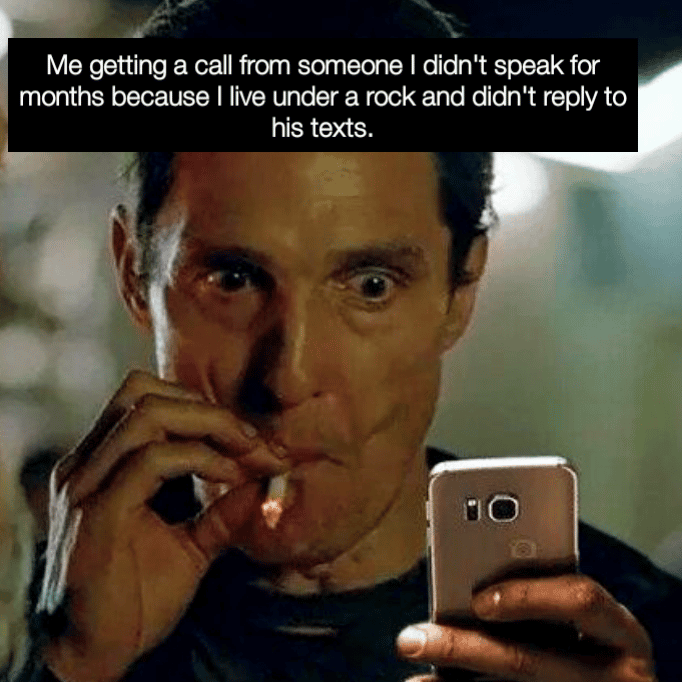 Matthew McConaughey smoking meme panicking at call from ignored old contact