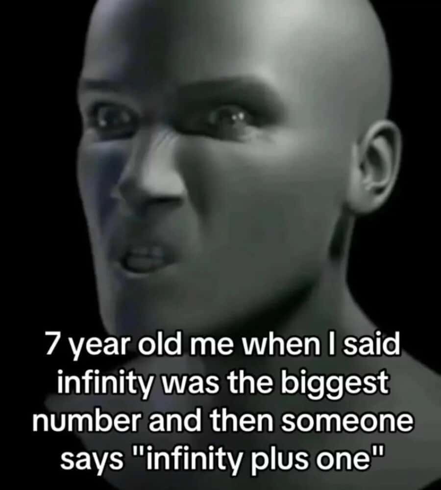 Math Meme: 7 Year Old Me vs Infinity Plus One