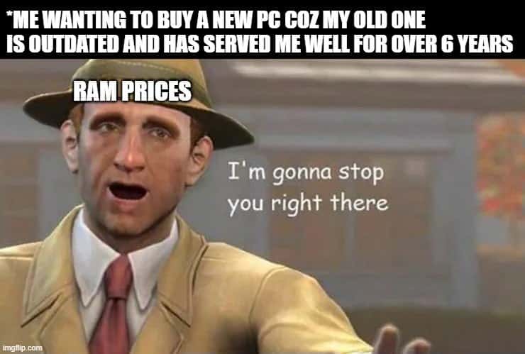 Ram Prices Meme: I’m Gonna Stop You Right There
