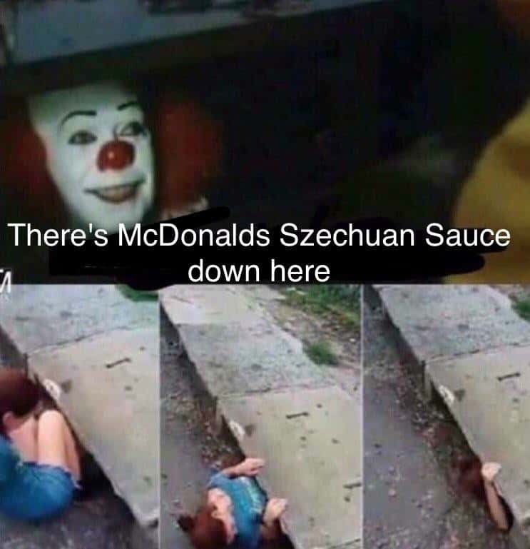 Pennywise in the sewer meme offers Szechuan sauce