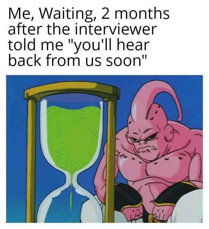 Majin buu waiting meme waiting for interview reply