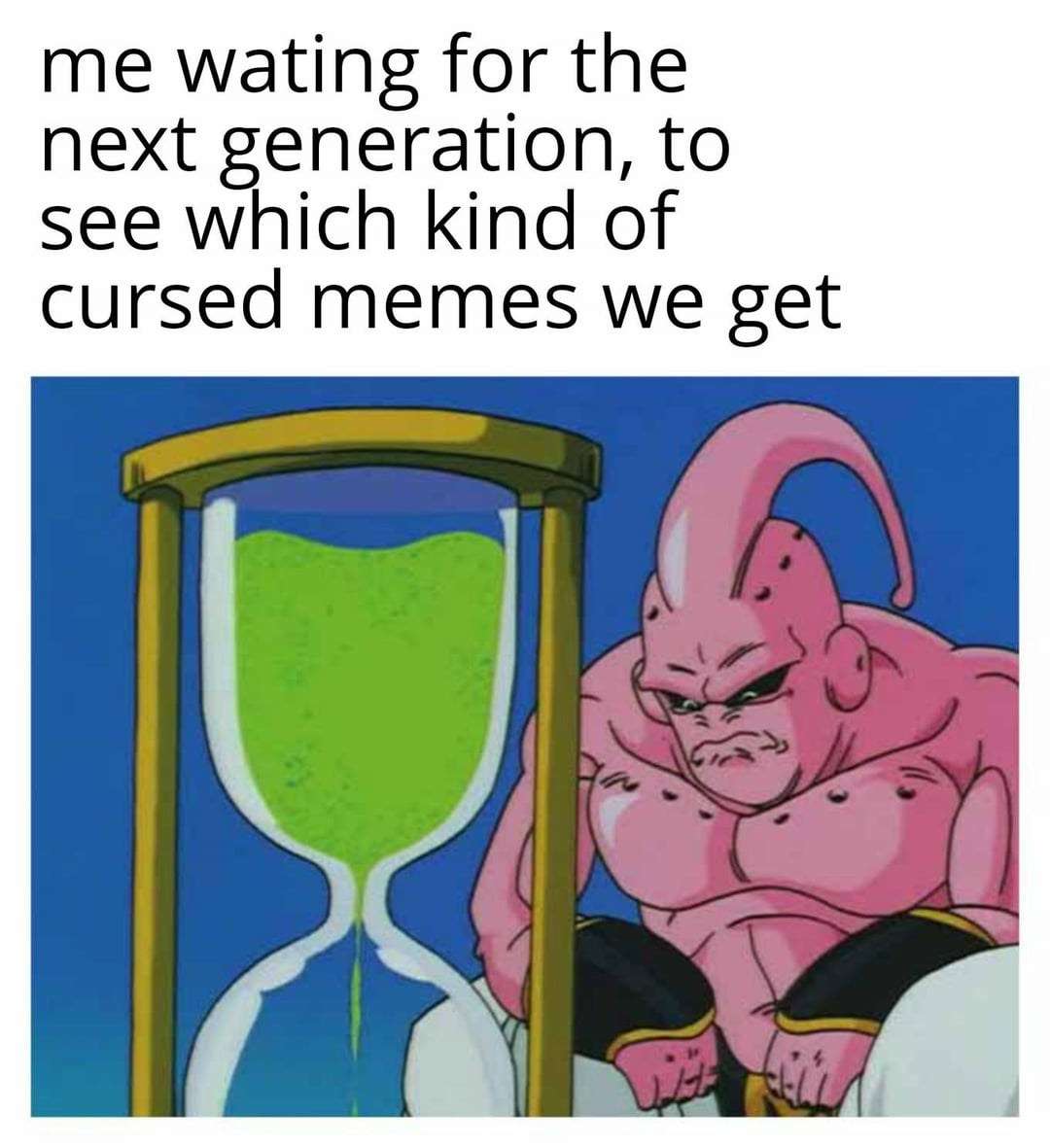 Majin buu waiting meme for next gen cursed memes