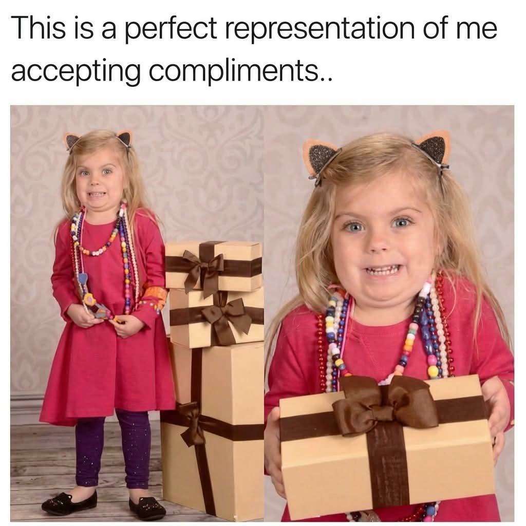 Awkward Meme: This is a perfect representation of me accepting compliments