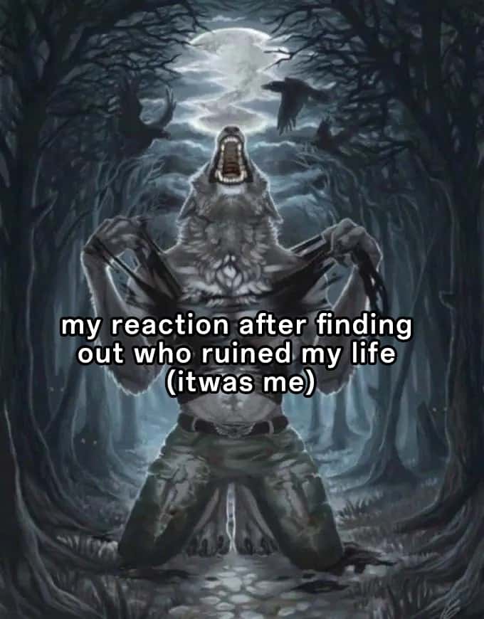 Howling alpha werewolf meme tearing his shirt after realizing he ruined his own life
